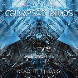 Collapsed Minds : Dead End Theory